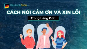 cách nói cảm ơn và xin lỗi trong tiếng đức