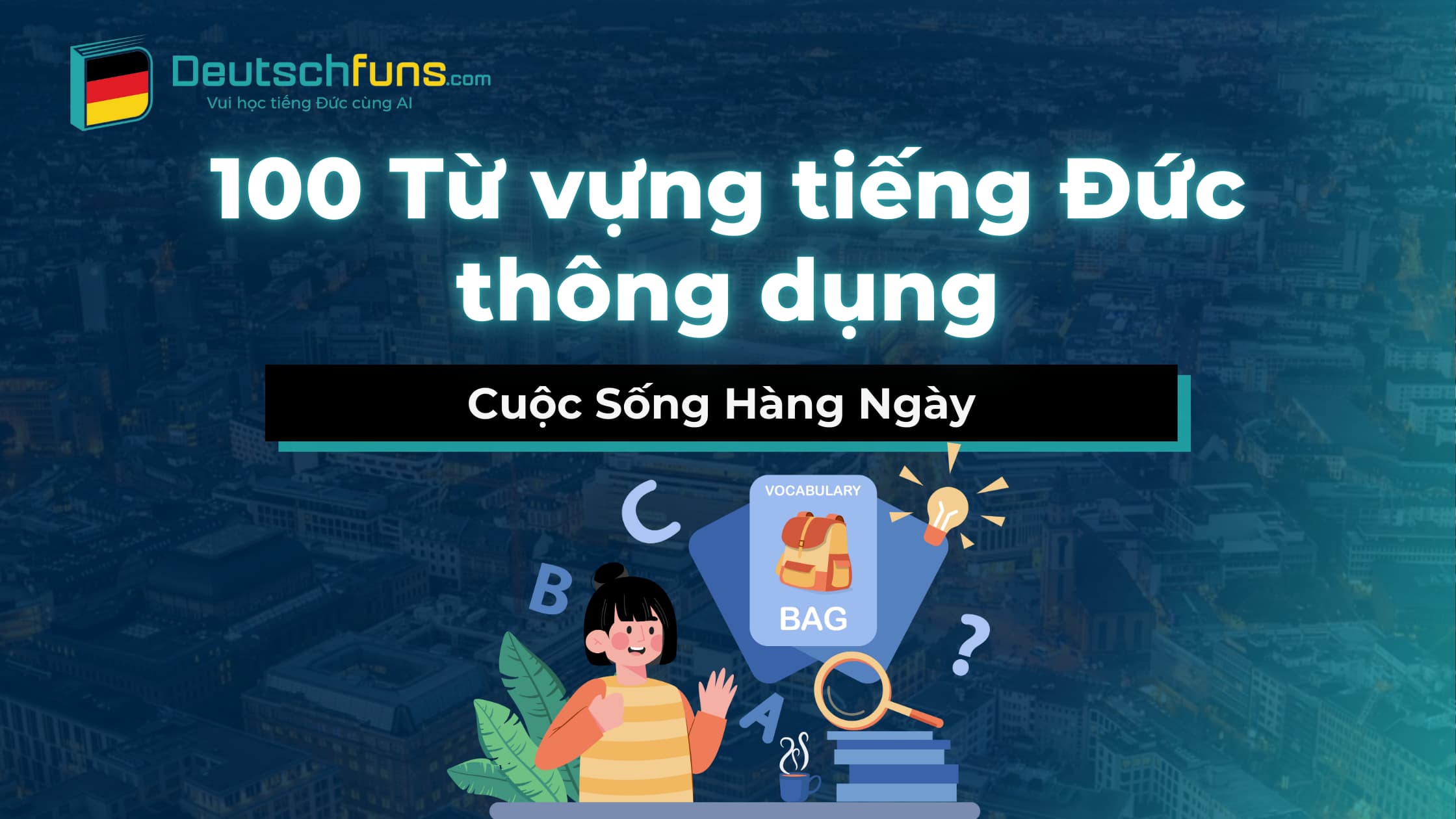 100 từ vựng tiếng đức thông dụng