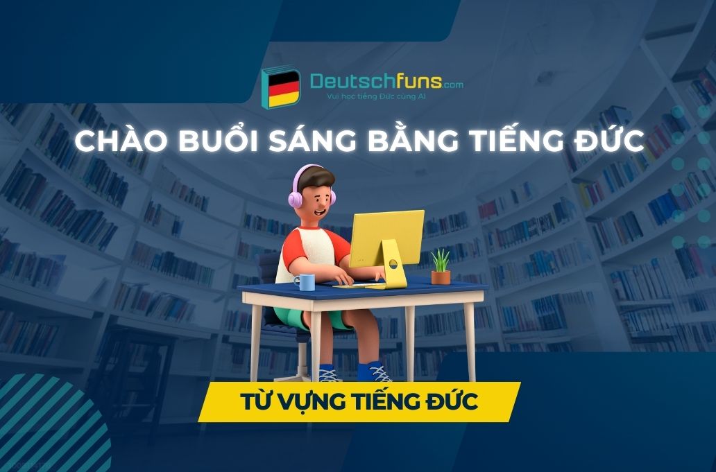 chào buổi sáng bằng tiếng đức