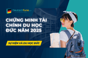 Hồ sơ chứng minh tài chính du học Đức năm 2025