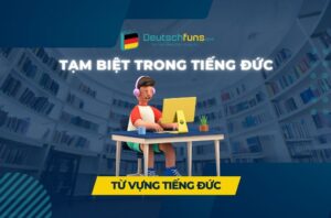 tạm biệt trong tiếng đức