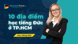 địa điểm học tiếng Đức ở TP.HCM
