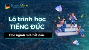 Lộ trình học tiếng Đức