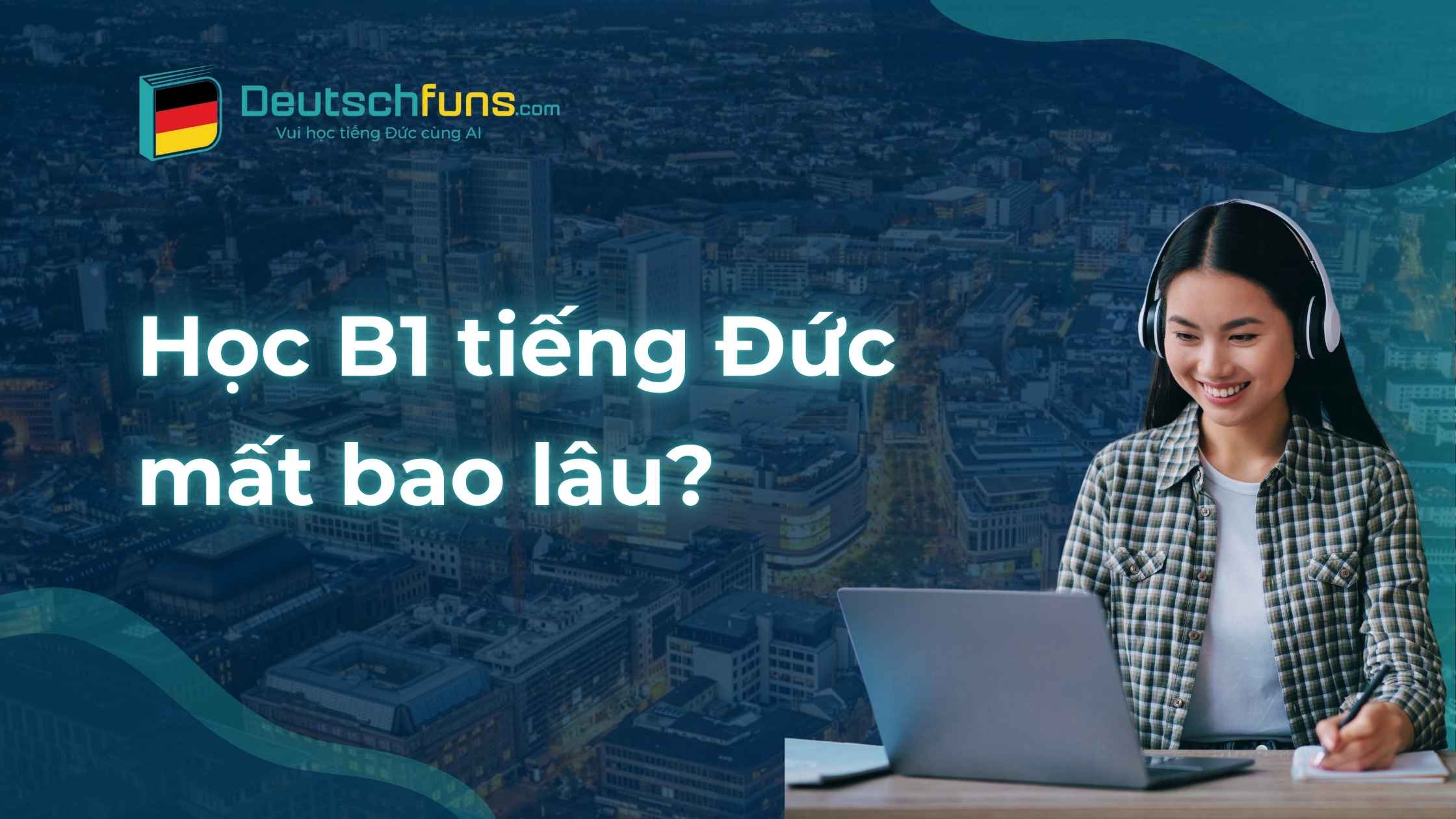 học b1 tiếng đức mất bao lâu