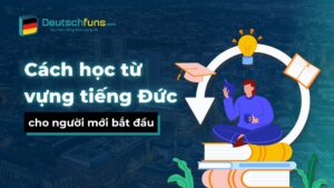 cách học từ vựng tiếng đức hiệu quả