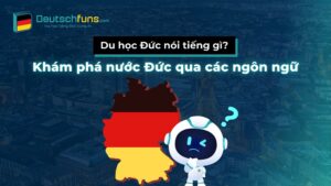 du học đức nói tiếng gì
