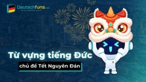 từ vựng tiếng đức chủ đề tết nguyên đán