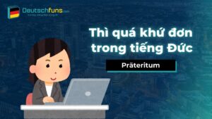 Thì quá khứ đơn trong tiếng Đức
