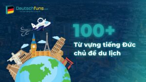 từ vựng tiếng đức chủ đề du lịch